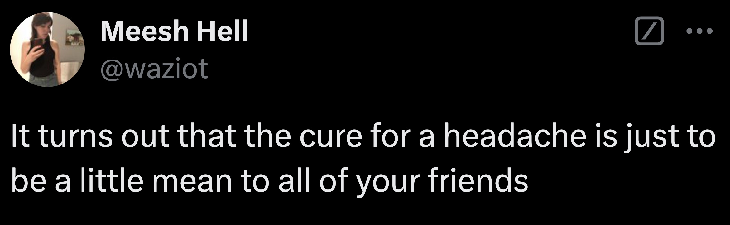 screenshot - Meesh Hell It turns out that the cure for a headache is just to be a little mean to all of your friends